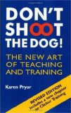 Don't Shoot the Dog by Karen Pryor